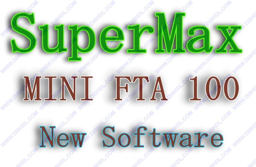SUPERMAX MINI FTA 100 NEW SOFTWARE
