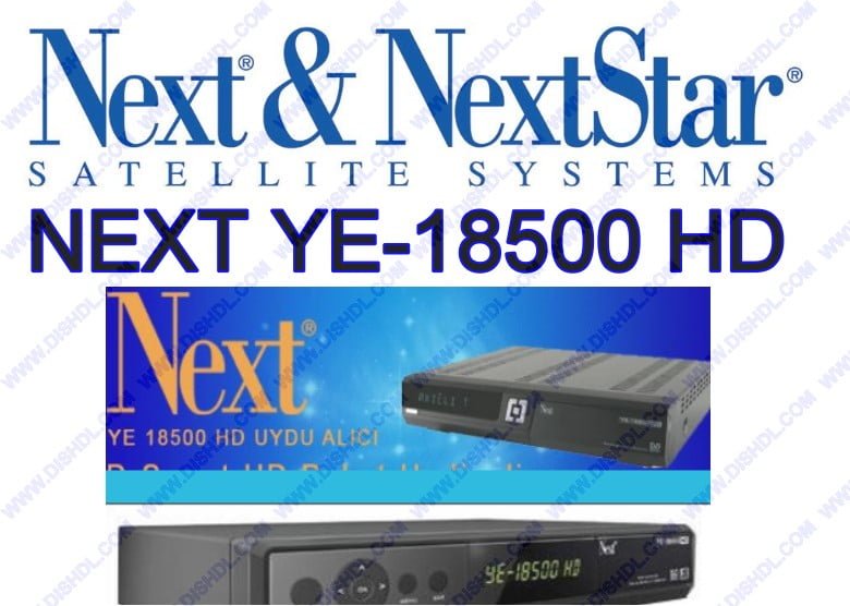 NEXT YE-18500 HD SOFTWARE UPDATE NEXT YE-18500 HD SOFTWARE UPDATE