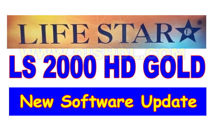 LIFESTAR LS-2000 HD GOLD SOFTWARE UPDATE
