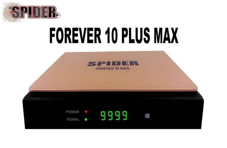 SPIDER FOREVER 10 PLUS MAX SOFTWARE UPDATE